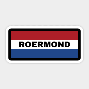 Roermond City in Dutch Flag Sticker